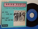 BRIAN POOLE and the TREMELOES rare original DECCA label DO YOU LOVE ME
