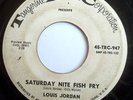 R&B NEW BREED 45-LOUIS JORDAN-SATURDAY NIGHT FISH FRY /