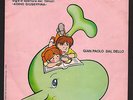 45 GIRI SIGLA TV  CARTONI LA BALENA GIUSEPPINA 1980 GIAN PAOLO DAL DELLO