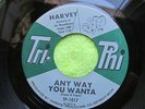 HARVEY FUQUA *ANY WAY YOU WANTA*TRI-PHI #1017 SOUL M-