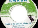 BUSTY BROWN & THE CLOWNS / SOON I'M GONNA MAKE IT / LISTEN