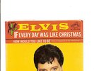 ELVIS PRESLEY - IF EVERY DAY WAS LIKE CHRISTMAS NM- 45 SLEEVE AND RECORD