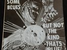 SUN RA AND HIS ARKESTRA * SOME BLUES BUT NOT THE KIND THAT'S BLUE * 1977 LP