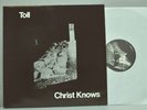 TOLL - CHRIST KNOWS - RARE BROKEN FLAG LP - INDUSTRIAL 1985 - MUNDY - RAMLEH