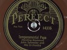 Hear 78 rpm Early Jazz JOHN SYLVESTER & ORCH Temperamental Papa PERFECT 14335