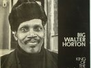 Big Walter Horton - King Of The Harmonica Players - Delta Records LP1000