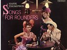 HANK THOMPSON Songs For Rounders LP NEW SEALED COUNTRY VINYL