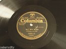 Blues 78 Record = Barbecue Bob on Columbia 14581-D. phonograph 78rpm