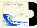 PAUL KNAPP: the WINGS OF THE MORNING private xian folk LP / archivist NM