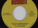 Crossover Soul 45 ALEX BROWN I'm Not Responsible SUNDI HEAR