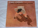 ROBERT JOHNSON 'KING OF THE DELTA BLUES SINGERS' LP EARLY US  IMPORT - MINT