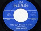 JUNIOR MCCANTS  The Boy Needs a Girl  NORTHERN SOUL 45 ON KING #6076 *HEAR*