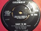 MARTIN RAYNER  & THE  SECRETS-CANDY TO  ME-COLUMBIA DB 7563  EX+