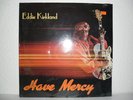 Eddie Kirkland  -  Have Mercy   Neu  Ovp