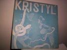 KRISTYL-PRIVATE PRESS DUAL GUITAR PSYCH LP FROM 1975-GUARANTEED ORIGINAL COPY