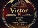 ORQUESTA TIPICA BERTO - FRESEDO Victor 79513 Sultana - Tu Nobleza Tango 78 RPM