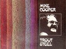 MIKE COOPER 'TROUT STEEL' UK LP