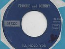 FRANKIE AND JOHNNY-I'LL HOLD YOU(CLASSIC)-***RARE BELGIUM ORIGINAL***