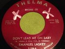 Emanuel Laskey northern soul Thelma 45 Don't Lead Me On Baby/What Did I Do Wrong