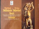 SEALED - NATHAN MILSTEIN-ERICA MORINI /Bach Violin Concertos/ EMI Testament 180g