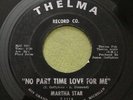 Martha Star northern soul 45 on Thelma No Part Time Love For Me/Too Bad Baby