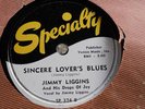 JIMMY LIGGINS Sincere Lover's Blues/Saturday Nite Boogie Woogie Man	 	SPECIALTY