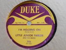 LITTLE JUNIOR PARKER	 	I'm Holding On/Five Long Years	 	DUKE	 	306	 	N