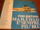 RINO GAETANO - MA IL CIELO E' SEMPRE PIU' BLU -RARISSIMO 45 OR.ITA SU ET. IT REC