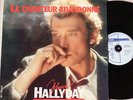 RARE  MAXI 45T  J  HALLYDAY   PROMO HORS COMMERCE  le chanteur abandonné