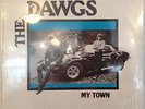 THE DAWGS [My Town] SEALED [Punk/Power-Pop] CUB KODA '82*