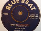 DAKOTA JIM - ONLY SOUL CAN TELL / CALL ME MASTER 7 UK BLUE BEAT 45/BB 358