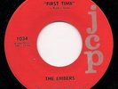 First Time/I Wanna Be Your Everything by The Embers