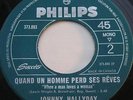 *JOHNNY HALLYDAY Quand un homme perd ses rêves 1966 CANADA PHILIPS 45 Vinyle