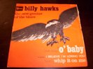 BILLY HAWKS // O' BABY // FRENCH SINGLE P/S STATESIDE FSS 604