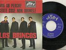 LOS BRINCOS - SG- MADE IN ITALIE- CHANTE EN ITALIANO- NON SO PERCHE +CERTE COSE