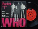 WHO Bucket T / Run Run Run Danish orig Polydor 1966 45 + PS 7