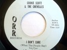 NORTHERN 45-COOKIE SCOTT & CHEVELLES-I DON'T CARE /MISL