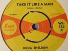 DOUG SHELDON - TAKE IT LIKE A MAN SUE 45 (WI-332)