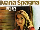 45 Giri - Ari Ari / Dio mai - Ivana Spagna