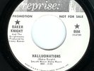 BAKER KNIGHT-HALLUCINATIONS / I FEEL SICK ABOUT THE WHOLE THING-REPRISE DJ 45RPM