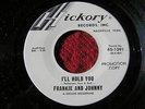 FRANKIE and JOHNNY - I'LL HOLD YOU - NORTHERN SOUL HICKORY PROMO 45-1391