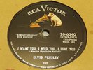 ELVIS PRESLEY 78 RPM  MY BABY LEFT ME / I WANT YOU I NEED YOU I LOVE YOU 1956