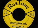 SOUL 45 LITTLE WILLIE WEST SWEET LITTLE GIRL RUSTONE 401 NEW ORLEANS HEAR
