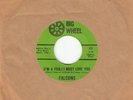 FALCONS - (I'm A Fool) I Must Love You (USA 7