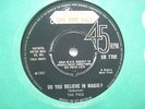 EX+ UK 45 - COLUMBIA - THE PACK - DO YOU BELIEVE IN MAGIC?