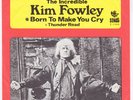 KIM FOWLEY Born To Make You Cry RARE Sweden 45 HEAVY PSYCH garage 45 LISTEN