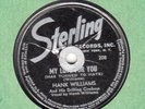 Sterling 208 HANK WILLIAMS - My Love For You/I DON'T CARE 1947 rare