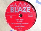 OSCAR MOORE'S COMBO & FRANK ERVIN	 Hot Rod/Bed Time	 BLAZE	 103	 EE+/E-