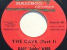 HORROR Popcorn Garage Soul 45 - GARY SPIDER WEBB - The Cave - BAMBOO