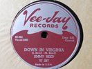 JIMMY REED	 Down In Virginia/I Know It's A Sin	 VEE-JAY	 287	 N store stock